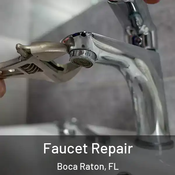  Faucet Repair Boca Raton, FL
