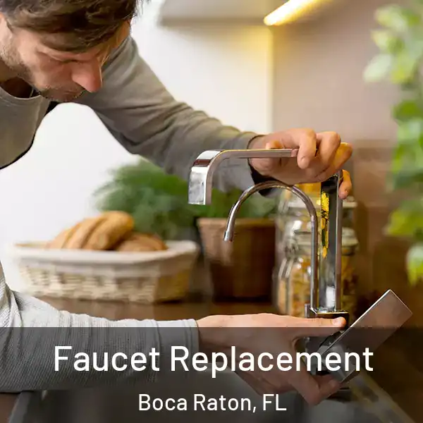 Faucet Replacement Boca Raton, FL