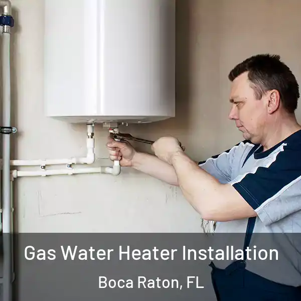  Gas Water Heater Installation Boca Raton, FL