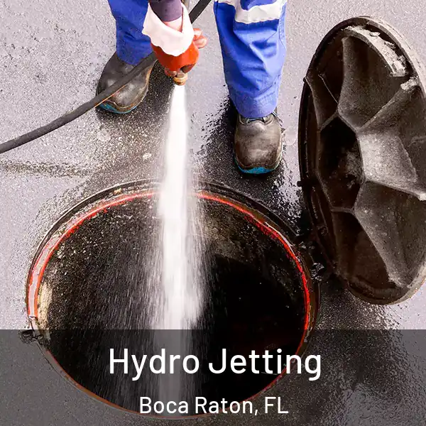  Hydro Jetting Boca Raton, FL