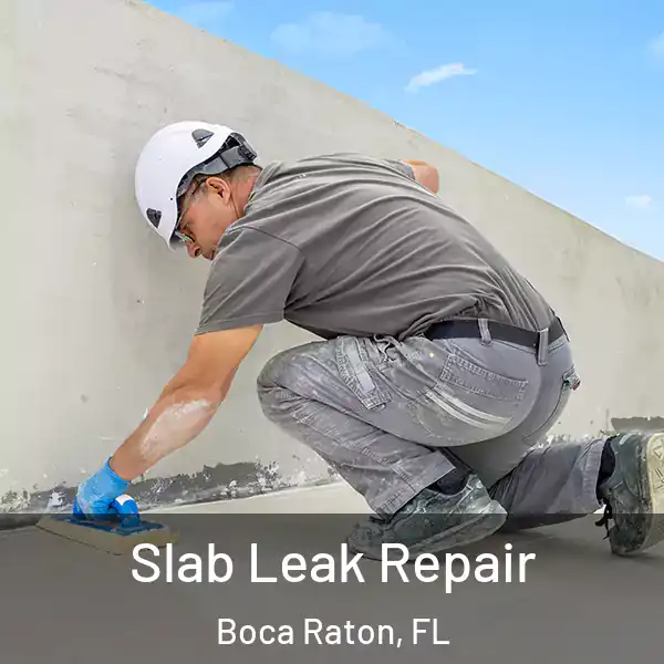  Slab Leak Repair Boca Raton, FL