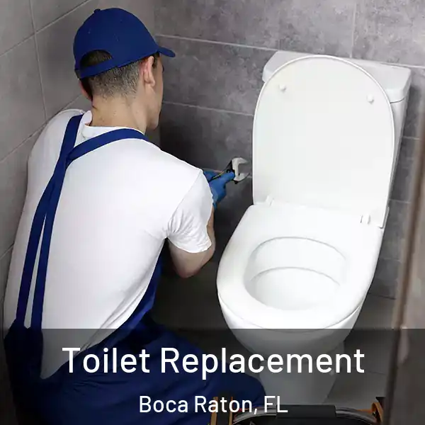  Toilet Replacement Boca Raton, FL