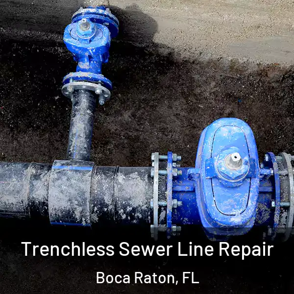 Trenchless Sewer Line Repair Boca Raton, FL